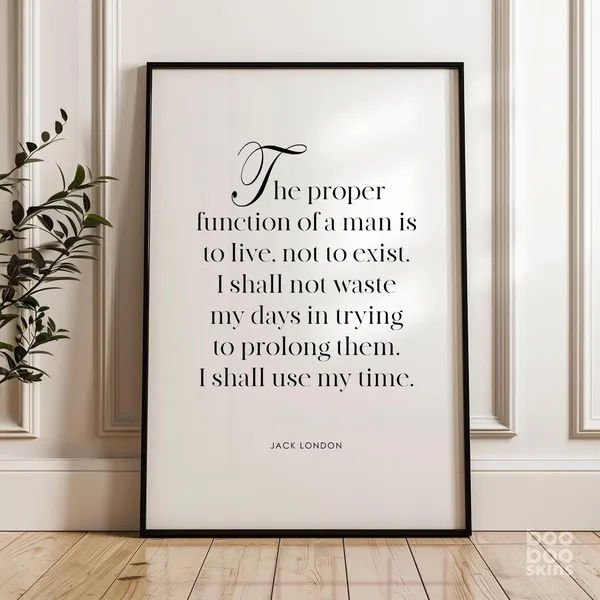 Jack London Quote Art Print, Proper Function Of A Man
