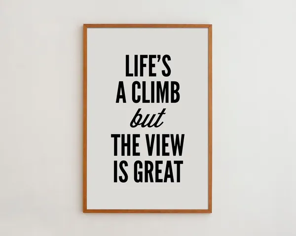Inspirational Typography Life Is A Climb Poster Print