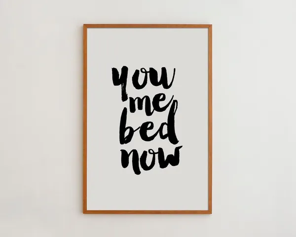 You Me Bed Now Typography Art Print