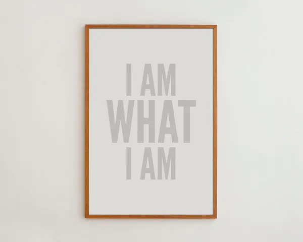 I Am What Minimalist Typography Art Print
