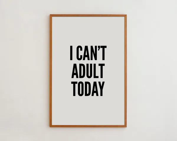 I Can't Adult Today Black And White Typography Art Print