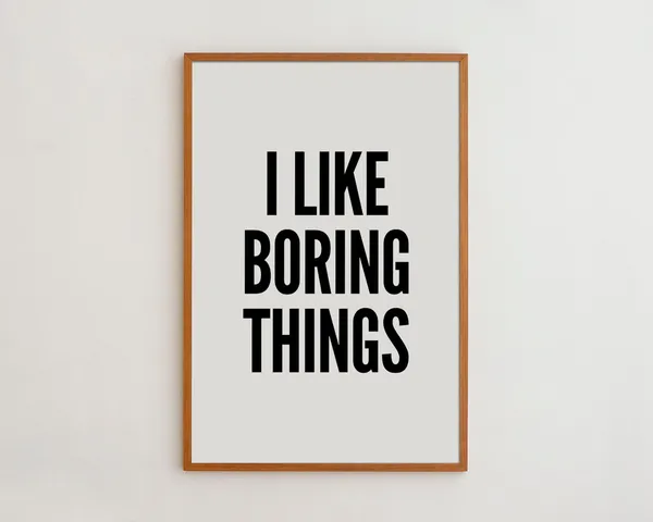 I Like Boring Things Black and White Typography Art Print