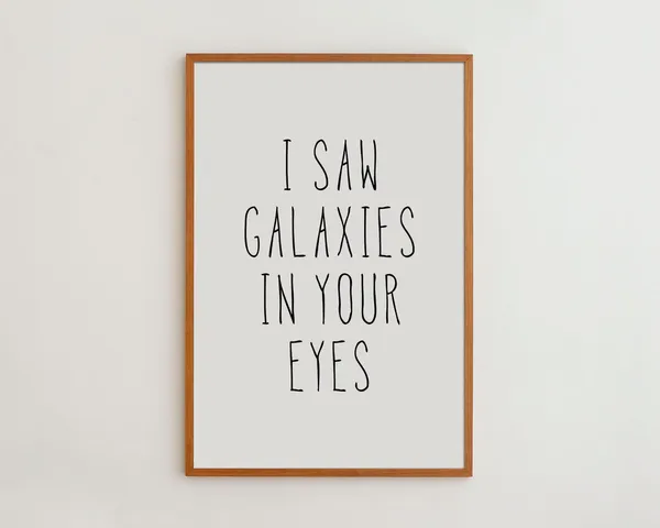 I Saw Galaxies In Your Eyes Nursery Poster Print