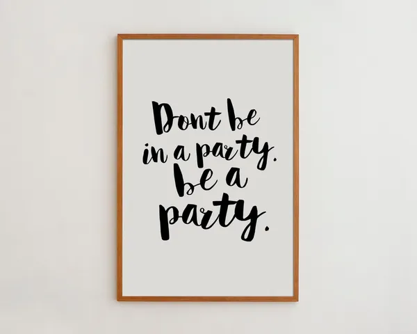 Party Typography Print, Minimalist Quote Art