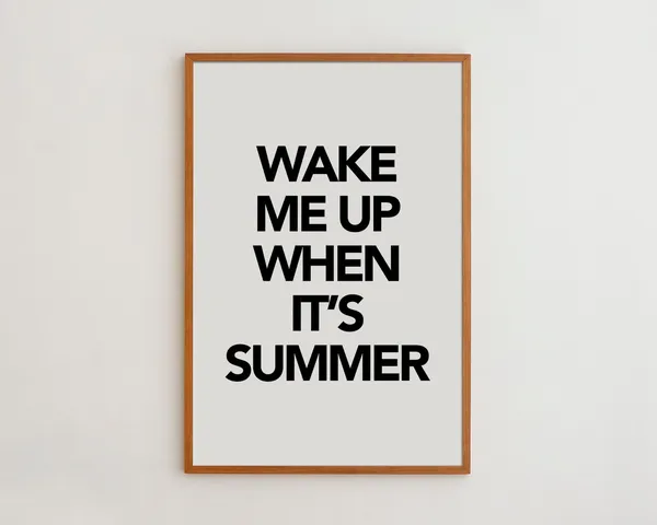 Wake Me Up When It’s Summer Minimalist Typography