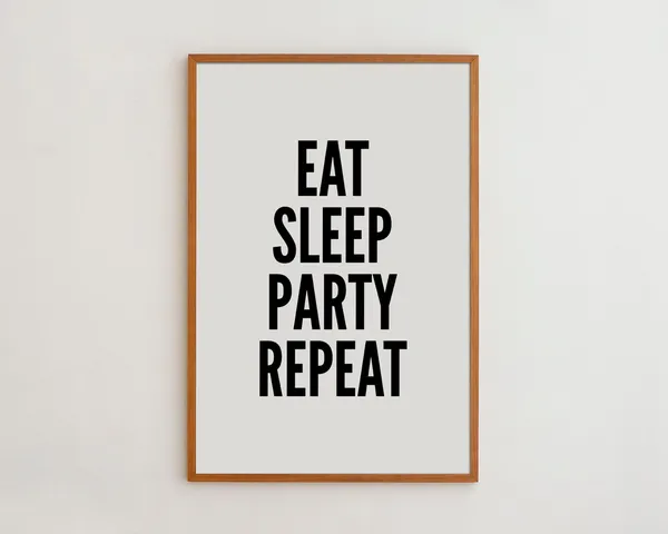Eat Sleep Party Repeat, Dorm Wall Art Print
