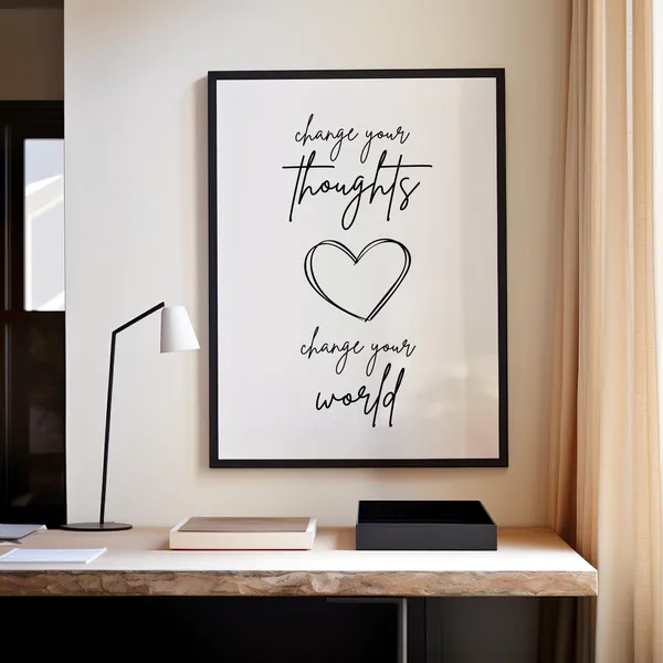 Change Your Thoughts, Change Your World Art Print