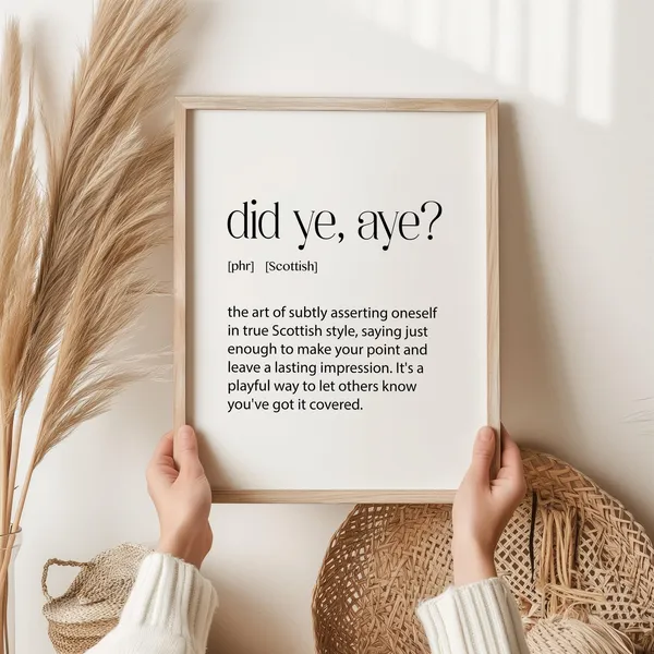 Did Ye Aye Scottish Slang Minimalist Art Print