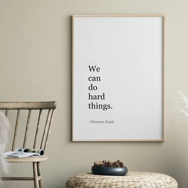 We Can Do Hard Things Quote Poster, Boho Trendy