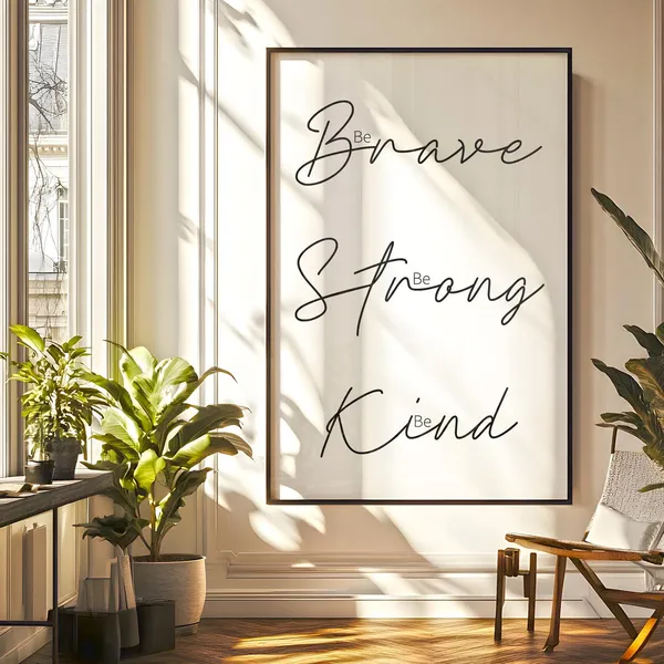 Be Brave Strong Kind Art Print, Bedroom Decor