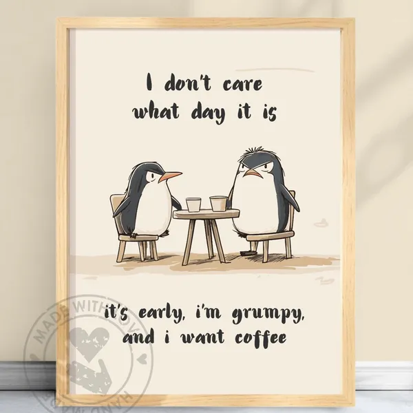 I Don't Care, I Want Coffee Penguin Poster, Vintage