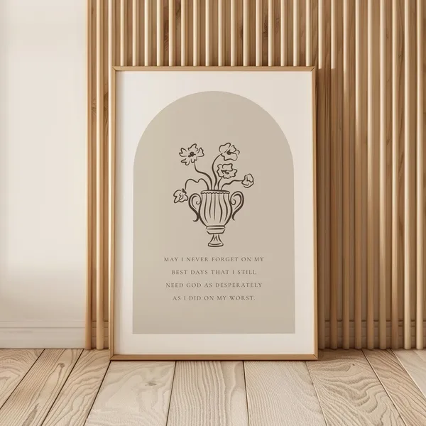May I Never Forget Christian Quote Wall Art Print