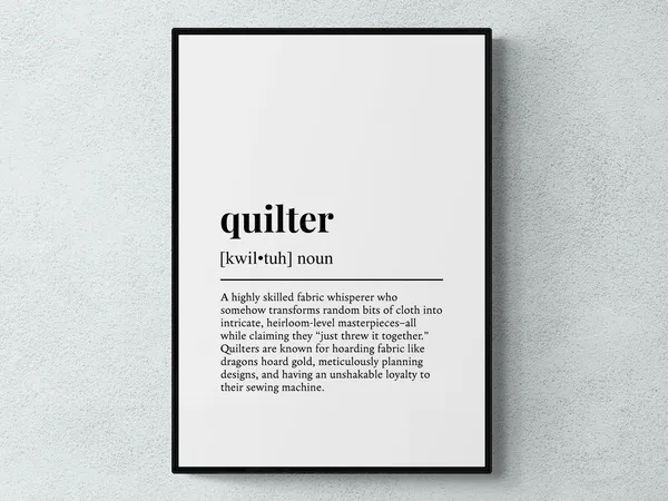 Quilter Funny Definition Typography Poster Print