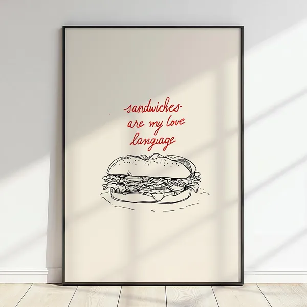 Sandwiches Are My Love Language, Minimalist Kitchen Art