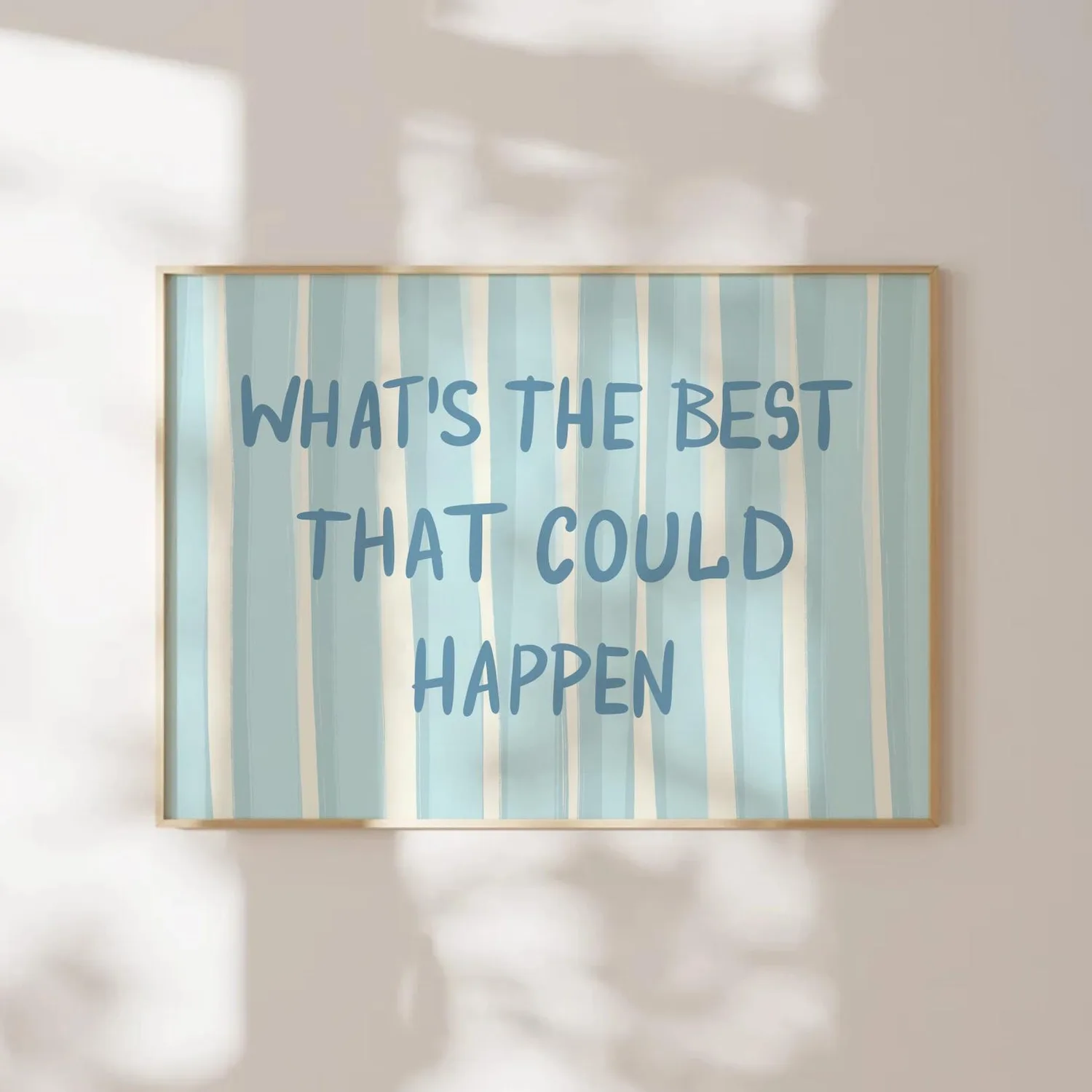 Whats The Best That Could Happen Quote Poster, Coastal Vibe