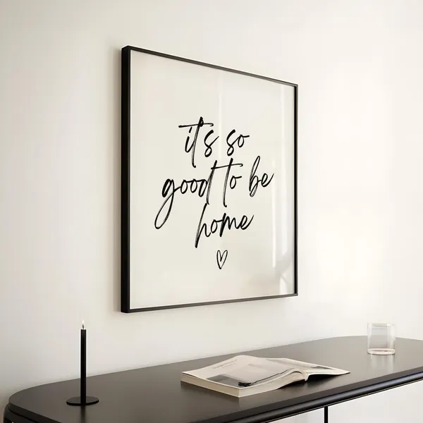Its So Good To Be Home Quote Poster, Entryway Decor