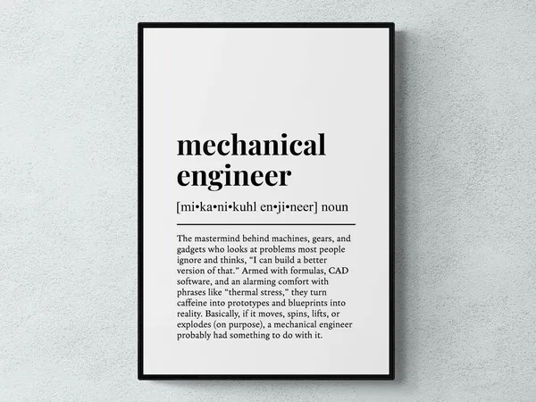 Mechanical Engineer Funny Definition Work Art Print