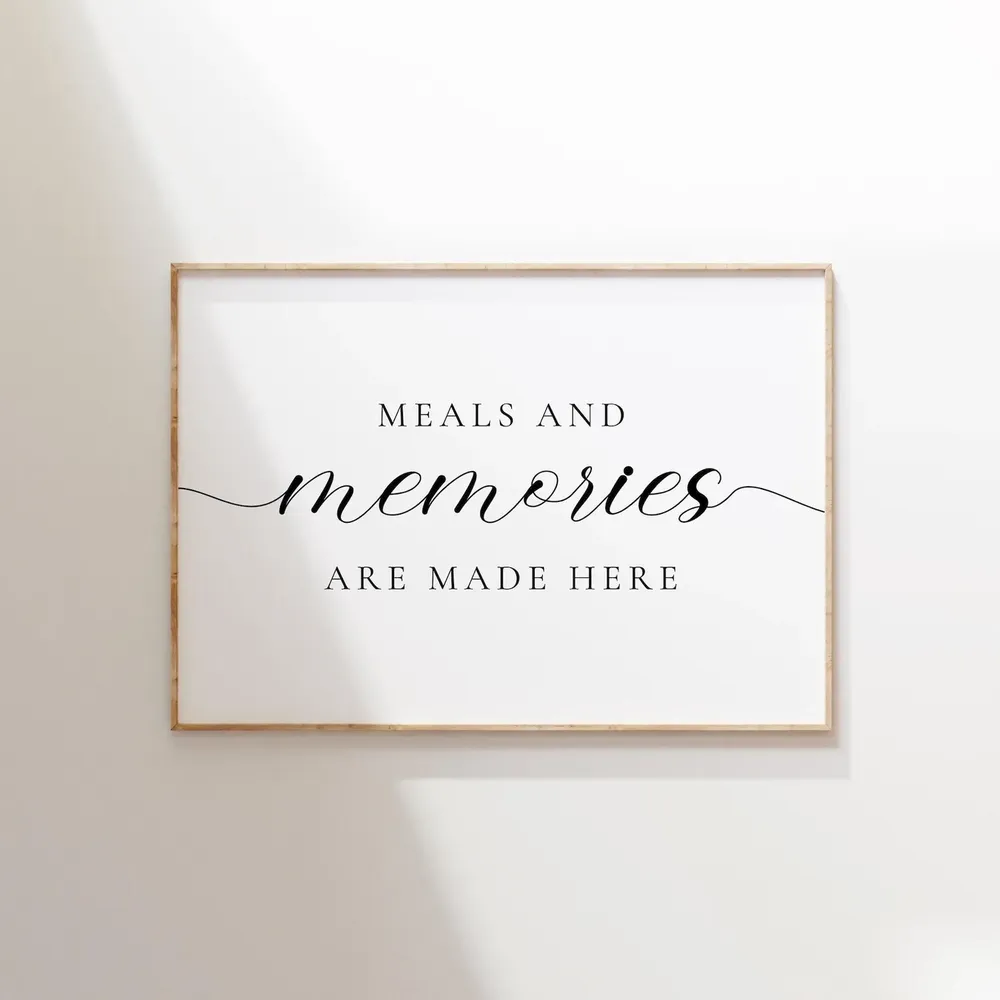 Meals Memories Are Made Here Poster Print