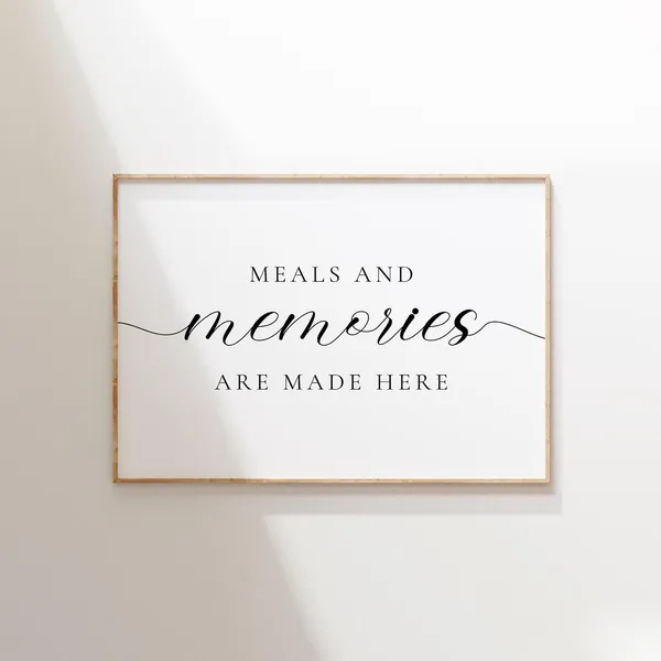 Meals Memories Are Made Here Poster Print