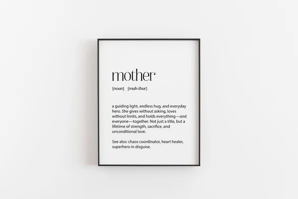 Mother Definition Art Print, Inspirational Quote