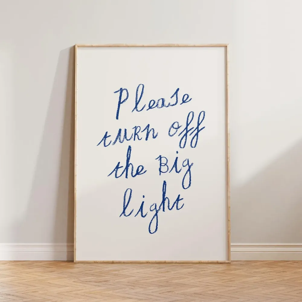 Please Turn Off The Big Light Bedroom Poster