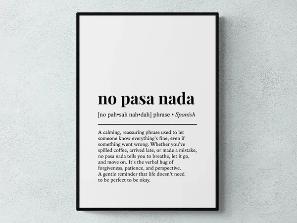 No Pasa Nada Spanish Definition Art Print