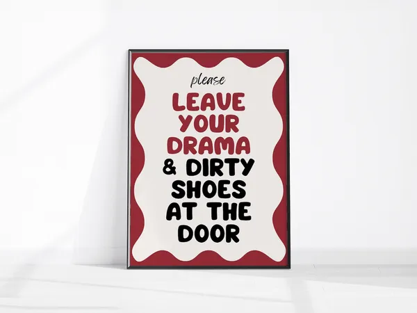 Leave Your Drama And Dirty Shoes Retro Typography Print