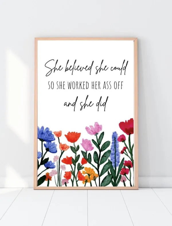She Believed Could, Floral Feminist Poster
