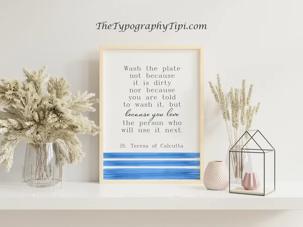 Mother Teresa Quote, Wash The Plate Art Print