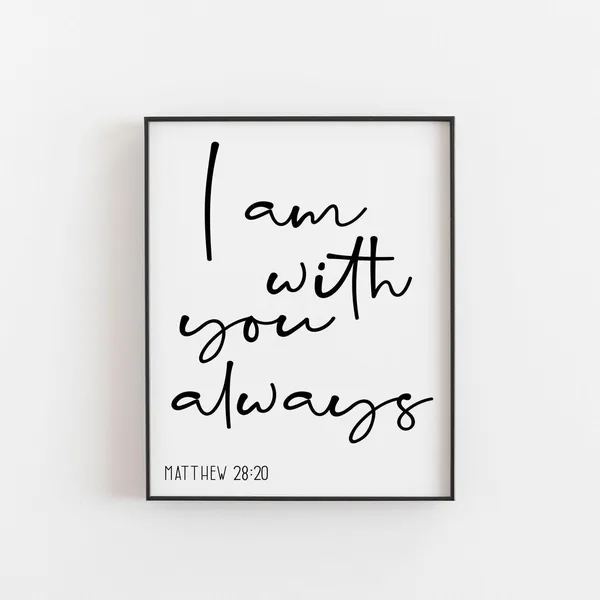 Matthew 28:20 Scripture Print, Christian Bible Verse