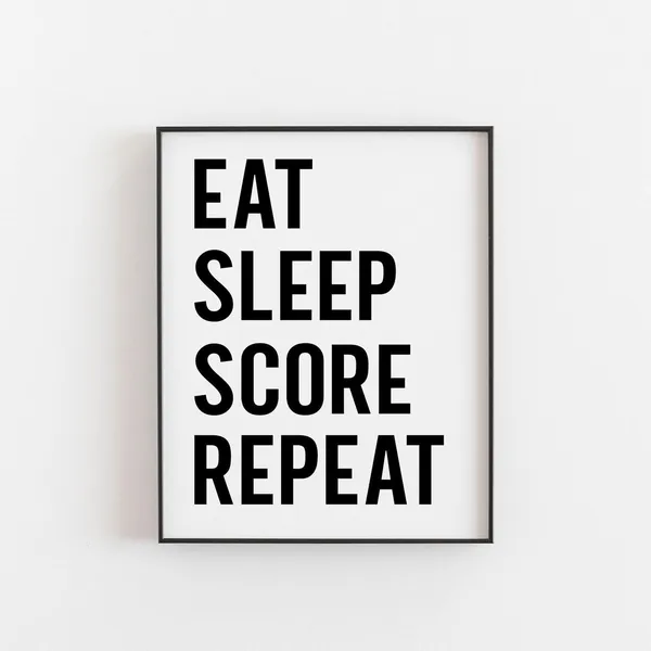 Eat Sleep Score Repeat Sports Room Poster Print