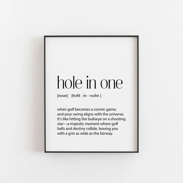 Hole In One Golf Gift, Funny Golfing Quote Art Print