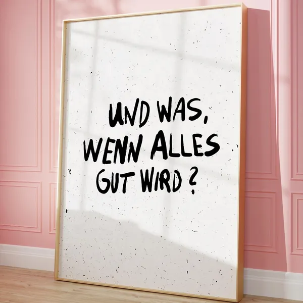 Und Was Wenn Alles Gut Wird, Vintage Poster Print