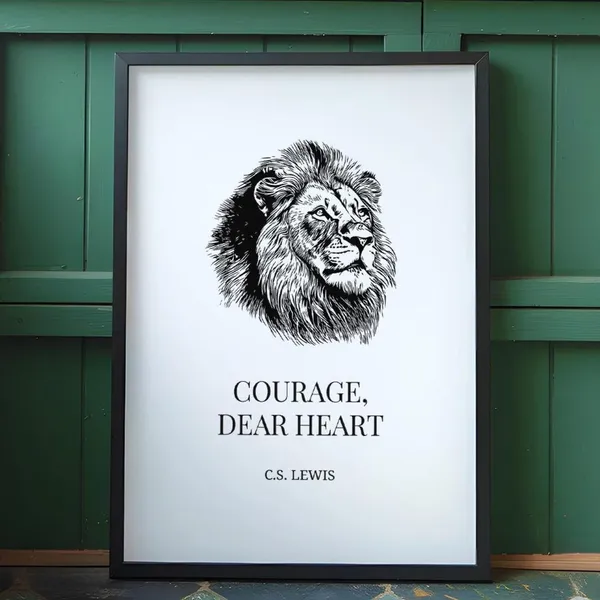 Courage Dear Heart, C.S. Lewis Quote Art Print