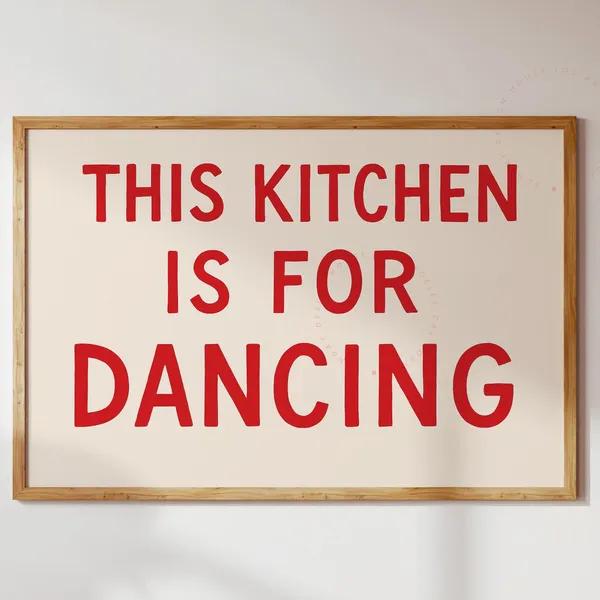 This Kitchen Is For Dancing Poster Print, Bold Quote