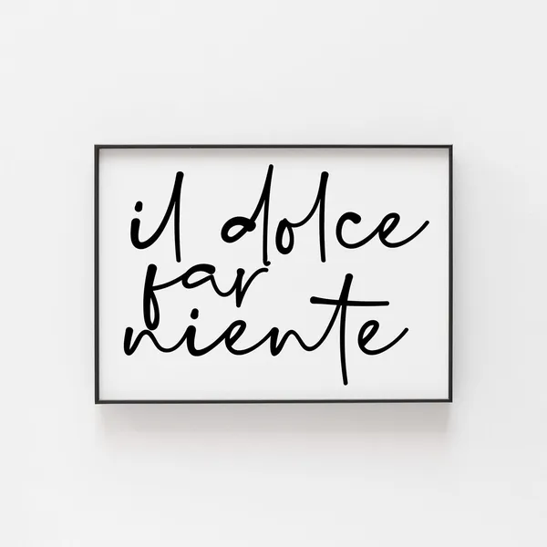 Italian Art Sweetness Of Doing Nothing Poster, Minimalist