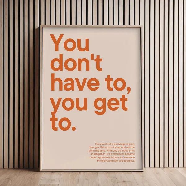 You Don't Have to Get Motivational Poster