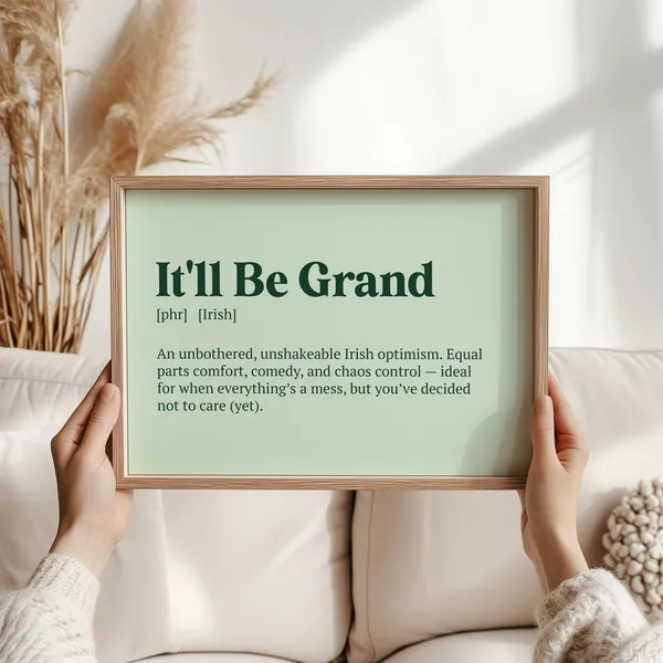 It'll Be Grand Irish Slang Motivational Poster