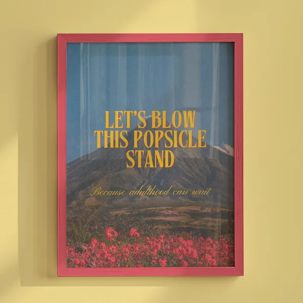 Lets Blow This Popsicle Stand Funny Retro Art Print