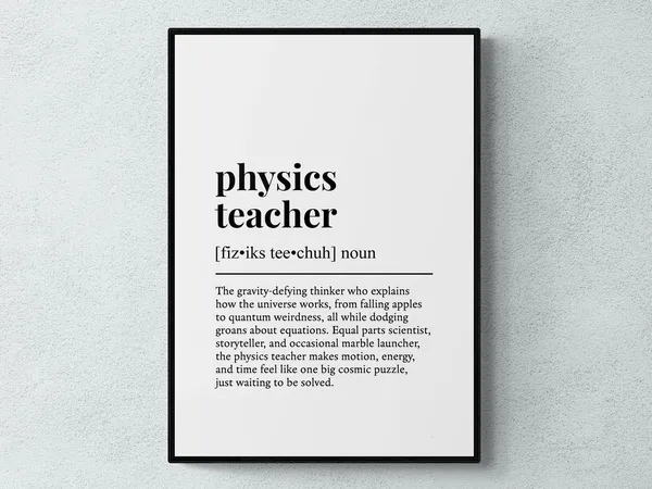 Physics Teacher Funny Definition Art Print
