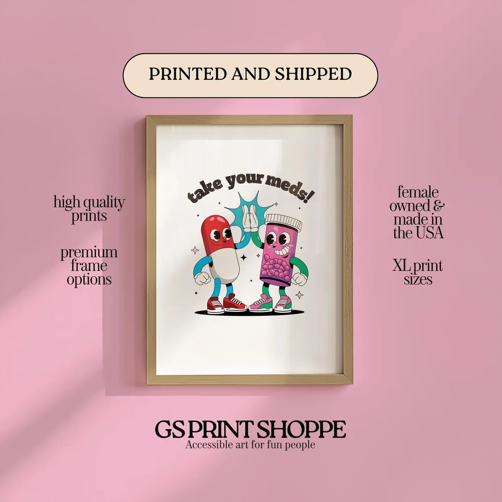 Take Your Meds Vertical Art Print