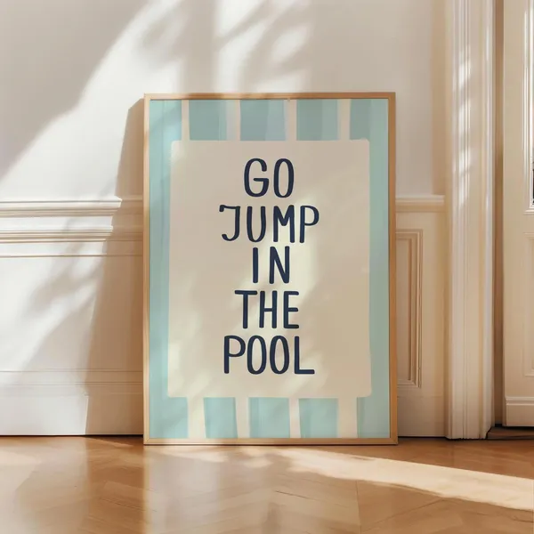 Go Jump In The Pool Quote Poster, Summer Decor