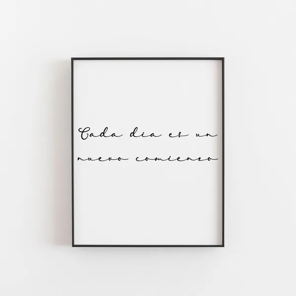 Cada Dia Es Un Nuevo Comienzo Quote Art Print