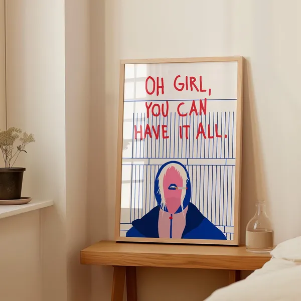 Oh Girl You Can Have It All Feminism Art Print