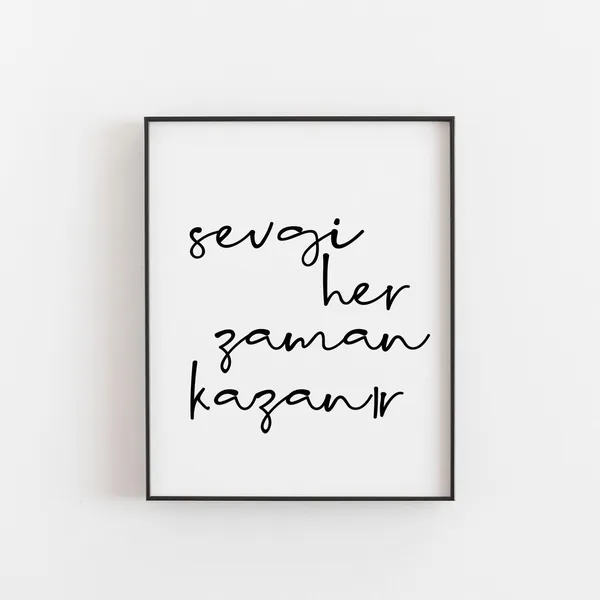 Sevgi Her Zaman Kazan Turkish Love Art Print