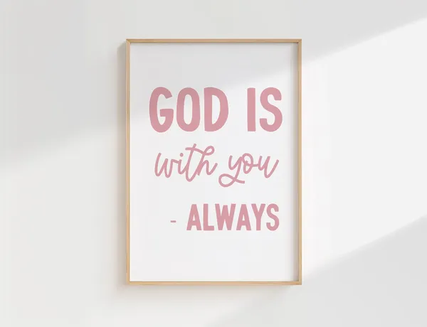 God Is Always With You Minimalist Pink Quote Art Print
