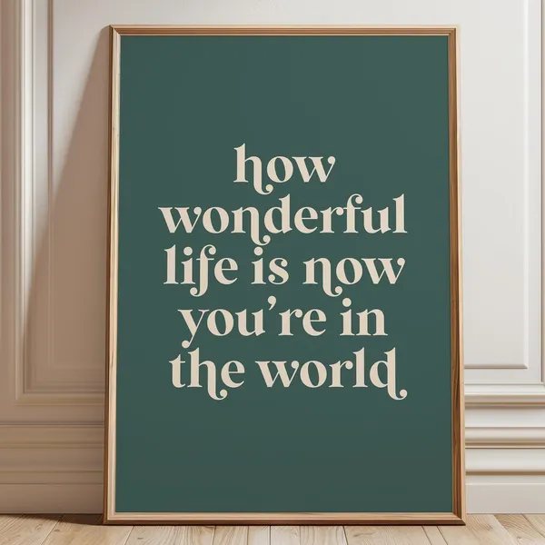 How Wonderful Life Is Nursery Art Print, Minimalist