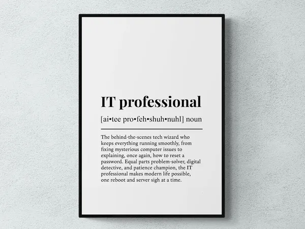 It Professional Funny Definition Job Work Art Print