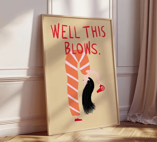 Well This Blows Handdrawn Illustration Poster Print