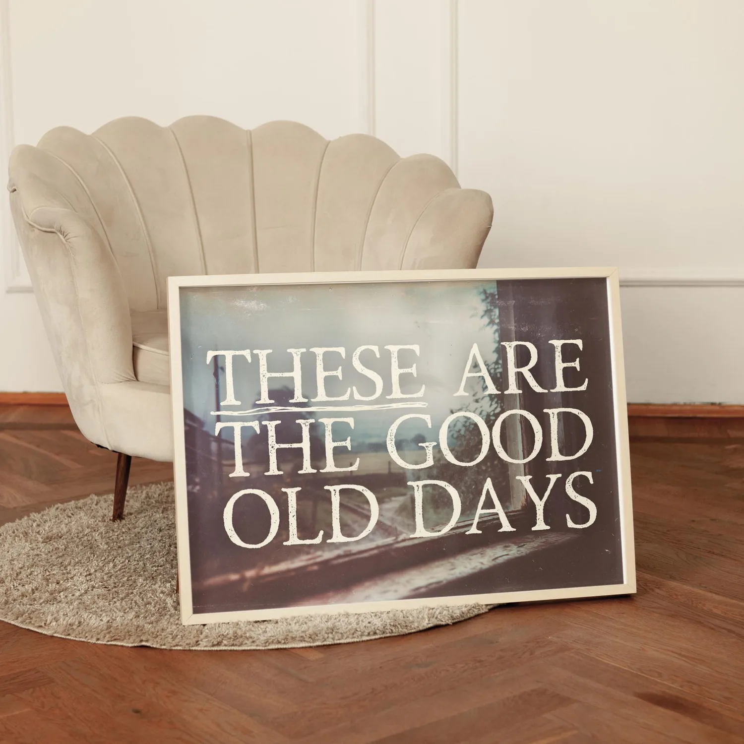 These Are The Good Old Days Vintage Quote Poster - Image 3